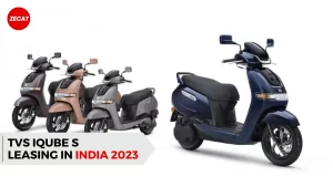 Read more about the article Lease TVS iQube S Electric scooter: TVS iQube S – 2023
